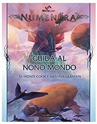 NUMENERA GDR - GUIDA AL NONO MONDO