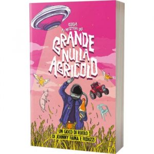 Guida ai Misteri del Grande Nulla Agricolo