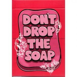Don't Drop The Soap